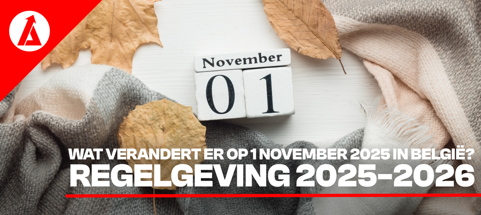 Wat Verandert Er Op 1 November 2025 in België? | Regelgeving 2025-2026