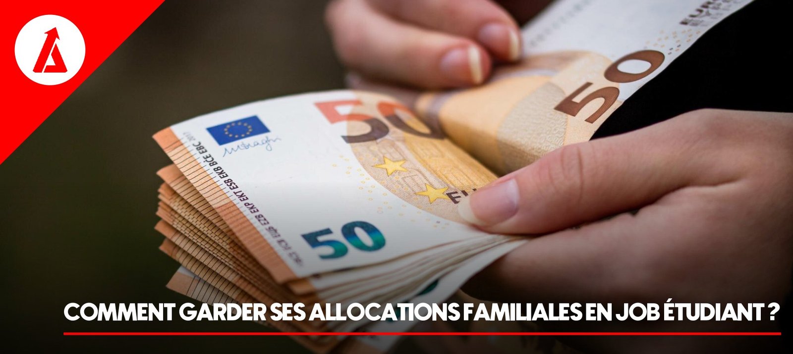 Comment garder ses allocations familiales en job étudiant ?