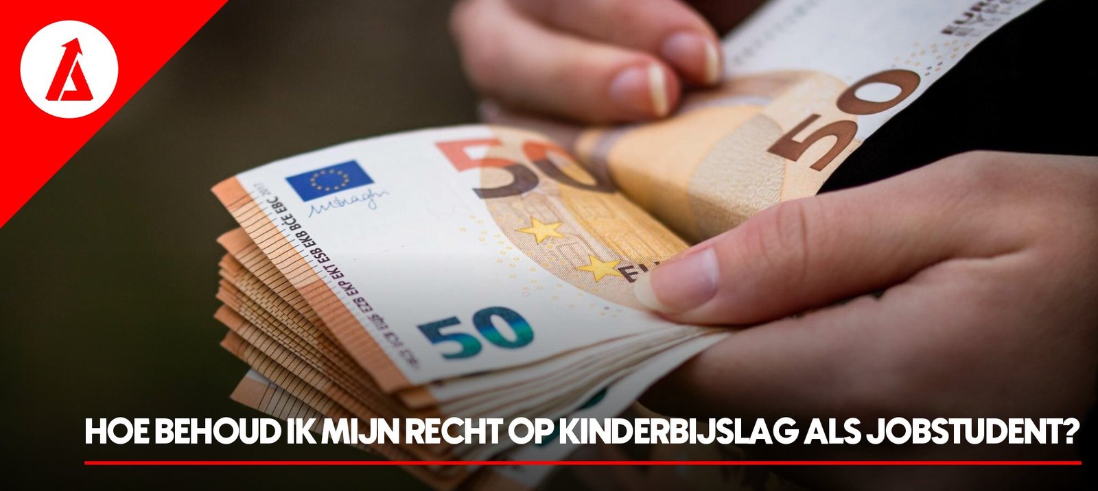 Hoe behoud ik mijn recht op kinderbijslag als jobstudent?