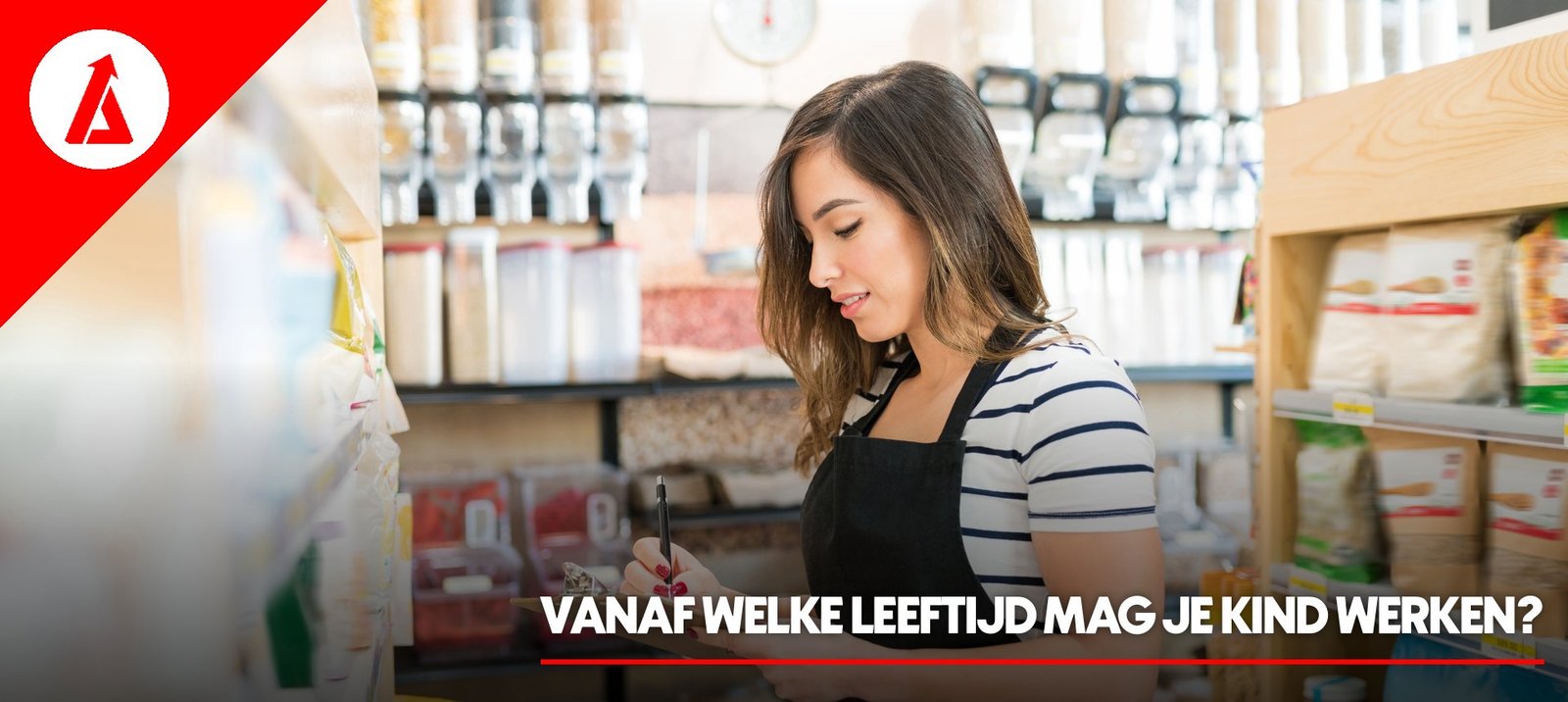 Vanaf welke leeftijd mag je kind werken in 2026? De regels op 15, 16 en 17 jaar