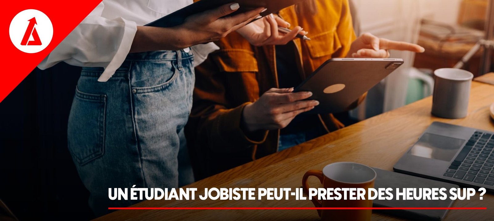 Un étudiant jobiste peut-il prester des heures sup ?