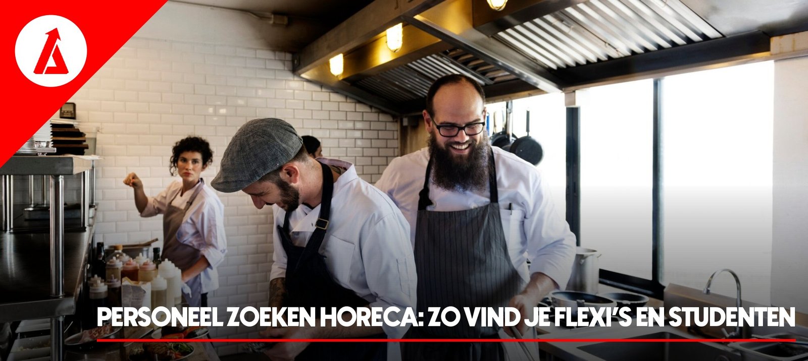 Personeel zoeken horeca: zo vind je flexi's en studenten